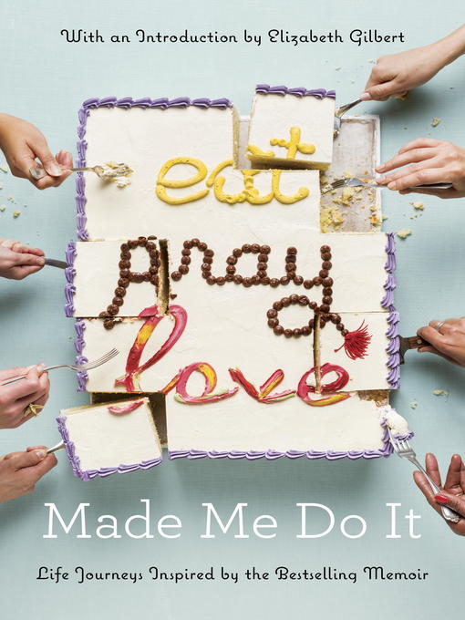 Title details for Eat Pray Love Made Me Do It by Various - Available